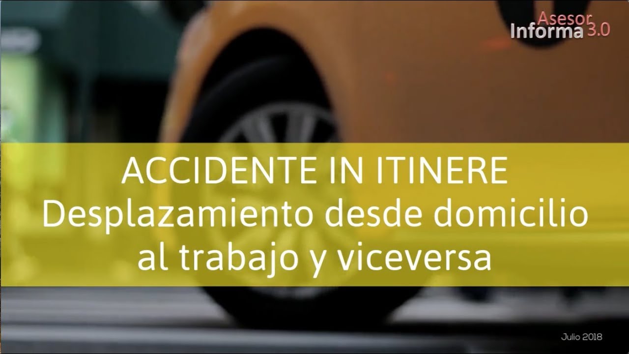 ¿Sabes qué es un Accidente In Itinere? Asesor Informa 3.0 YouTube ¿Sabes qué es un Accidente In Itinere? Asesor Informa 3.0 YouTube
