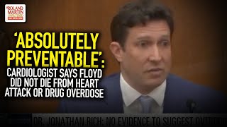 'Absolutely Preventable': Cardiologist Says Floyd Did Not Die From Heart Attack Or Drug Overdose