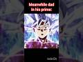 DAD in his PRIME edit #anime