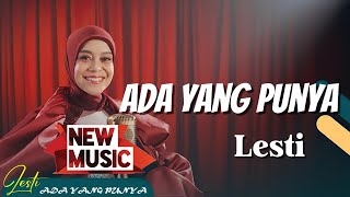 Download Lagu Lesti - Ada Yang Punya ( lirik lagu ) MP3 Download Lagu Lesti - Ada Yang Punya ( lirik lagu ) MP3