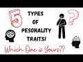 5 Types of Personality Traits! Which One is YOURS??
