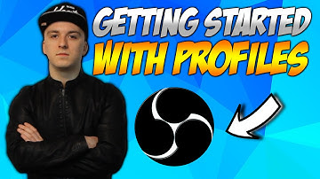How To Get Started With Profiles In Open Broadcaster Software - Tutorial #59