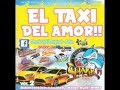 El Taxi Del Amor Vol. 2