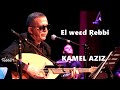 Kamel aziz chante en kabyle  el we3d rebbi  taddarttv