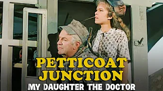 Petticoat Junction | Episode 17 | My Daughter the Doctor