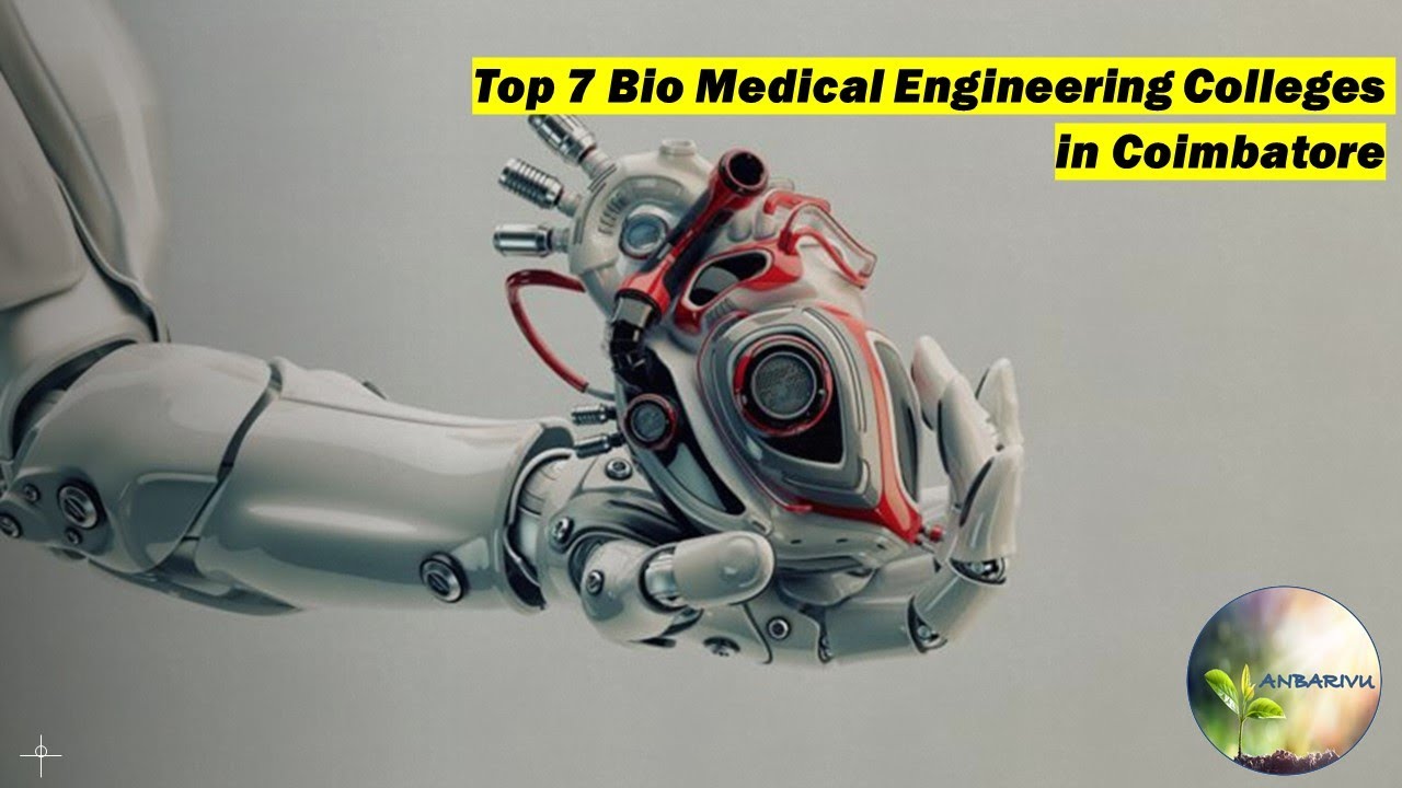 Top 7 Bio Medical Engineering Colleges in Coimbatore #anbarivu_anbarivu -  YouTube