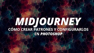 Cómo Crear Patrones en Midjourney (Cómo Editarlos en Photoshop)