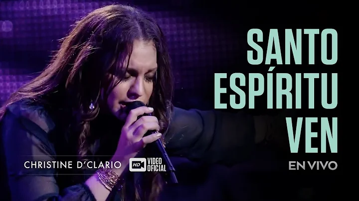 Christine D'Clario | Santo Espritu Ven | En Vivo