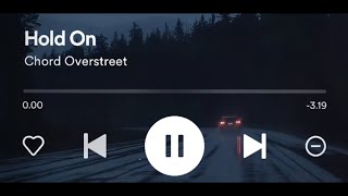 Chord Overstreet - Hold On (tiktok version) || Story Wa📌