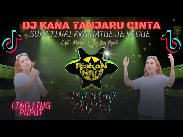 YANG KALIAN TUNGGU !!! DJ KANA TANJARU CINTA LING LING PUPUT NEW REMIX CARTEL FULL BASS 2023 class=