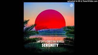 SMR LVE & Christina Novelli - Serenity (Extended Mix) Find Your Harmony