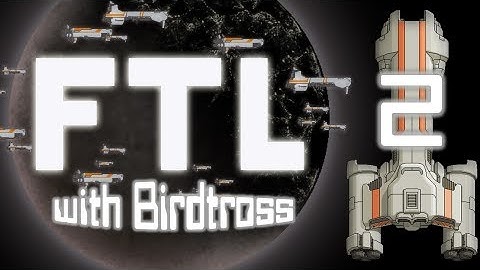 FTL w/ Birdtross - Federation Cruiser Type A - Part 2