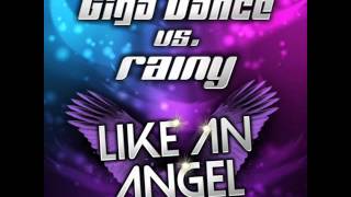 Video thumbnail of "Giga dance vs Rainy - Like an angel (cc.k remix edit)"