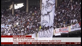 State funeral for opposition leader 2 years on (DR Congo) - BBC News - 1st June 2019