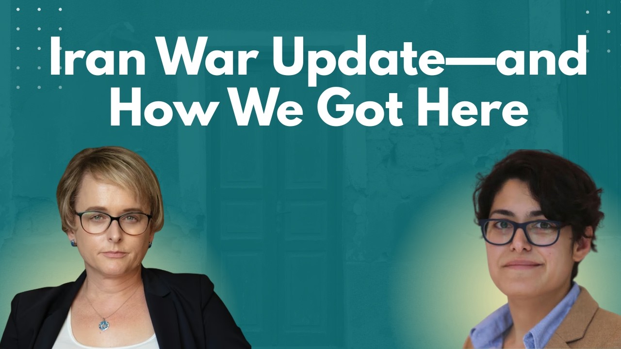 Lawfare Daily: Iran War Update—and How We Got Here