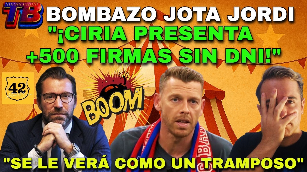 🚨💣 ¡ESCÁNDALO TOTAL! ¿CIRIA TRAMPOSO? +500 FIRMAS SIN DNI 😱🔥 BOMBAZO JOTA JORDI ELECCIONES BARÇA