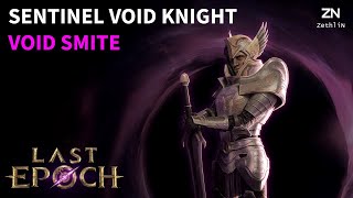 Last Epoch | VOID SMITE BUILD - Sentinel Void Knight