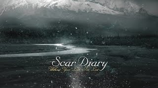 Scar Diary -  Without Your Love I&#39;m Lost