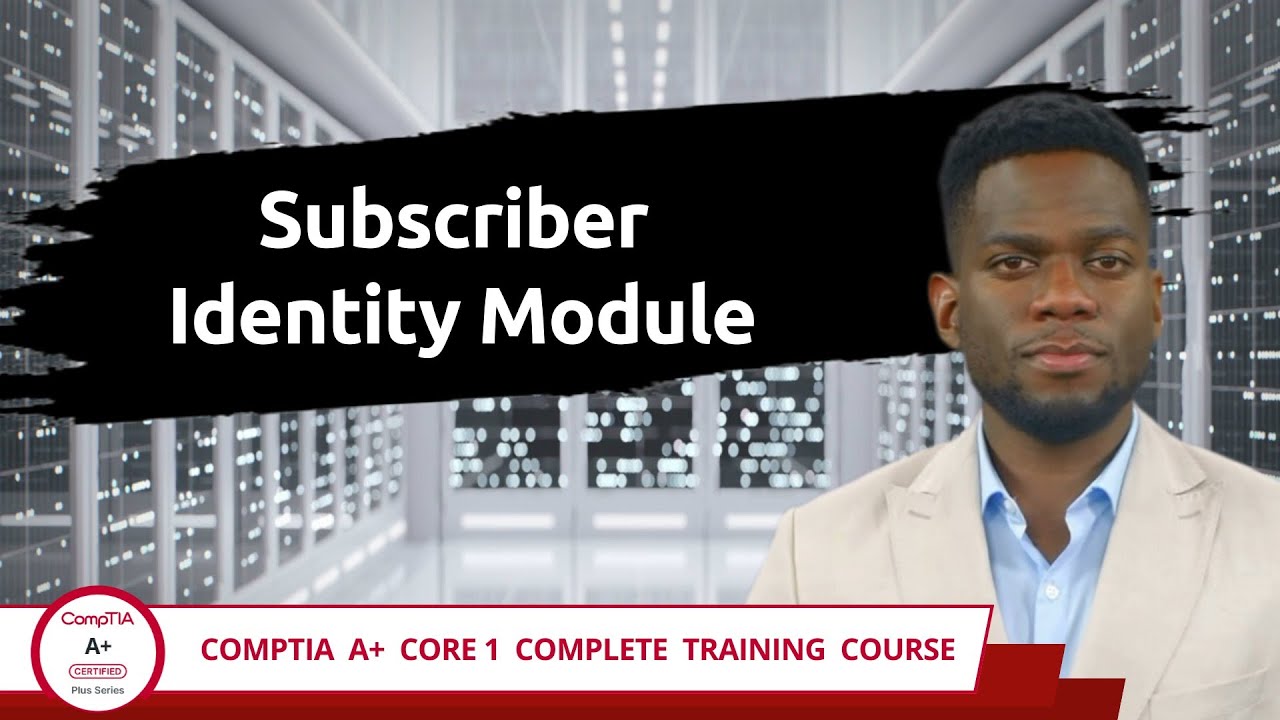 CompTIA A+ Core 1 (220-1201) | Subscriber Identity Module | Exam ...