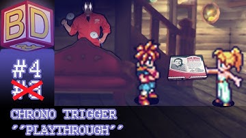 Chrono Trigger "Playthrough" - Part 4 [Let