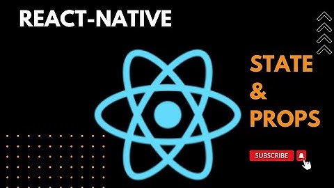 |State and Props in react-native| #reactnative
