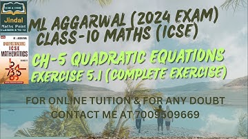 Ch-5 Quadratic Equations Ex-5.1 Complete  From ML Aggarwal For ICSE Class 10 Math @jindalmathspoint