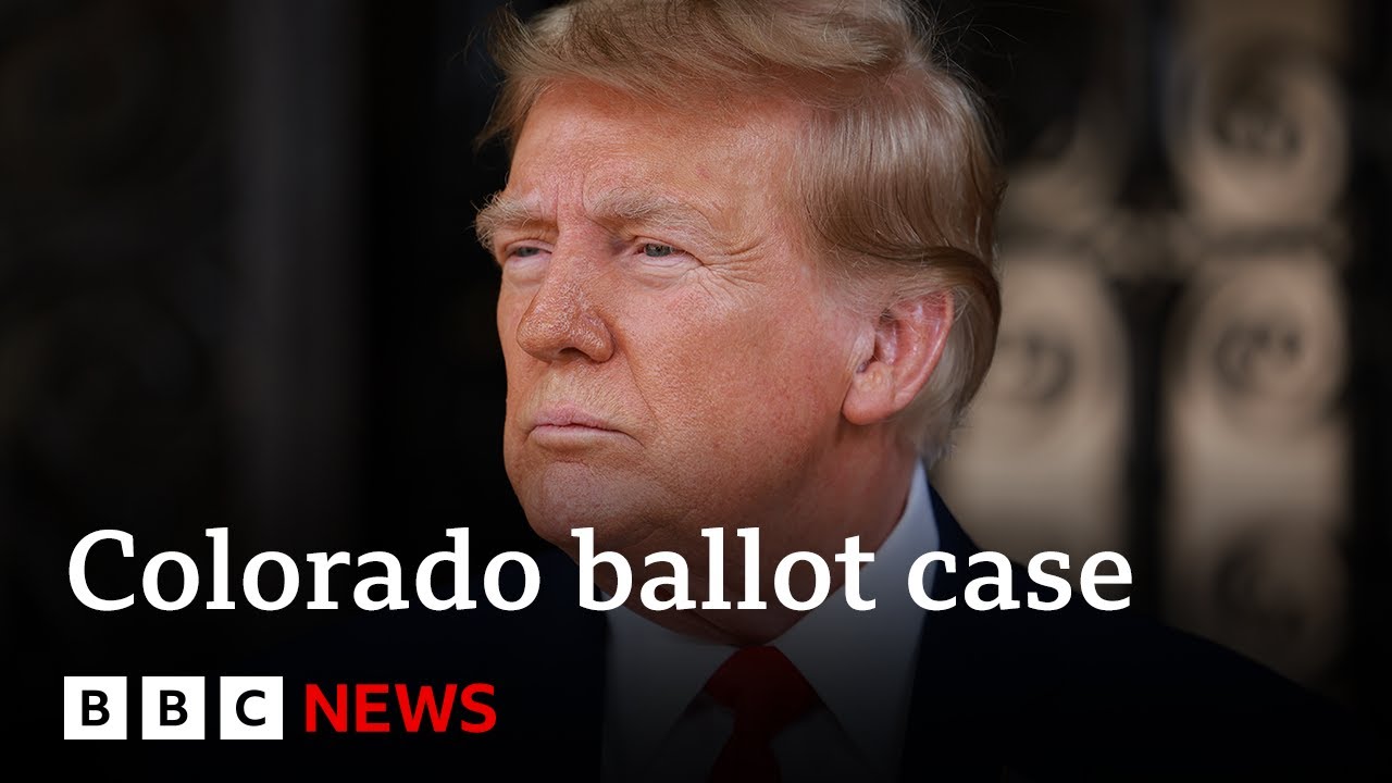 US Supreme Court Justices Skeptical of Donald Trump's Colorado Voting Ban |  BBC News