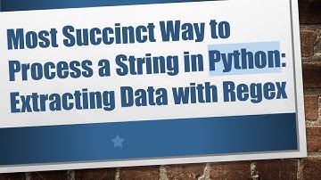 Most Succinct Way to Process a String in Python: Extracting Data with Regex
