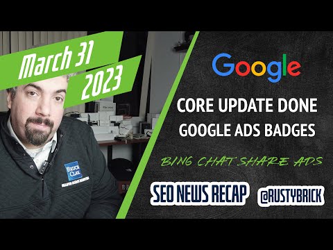 Google Core Update Done, Bing Chat To Share Ad Revenue, Search Console, Ad Badges &amp; Much More - YouTube