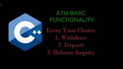 ATM Basic Functionality like Withdraw, Deposit and Balance Inquiry in C++