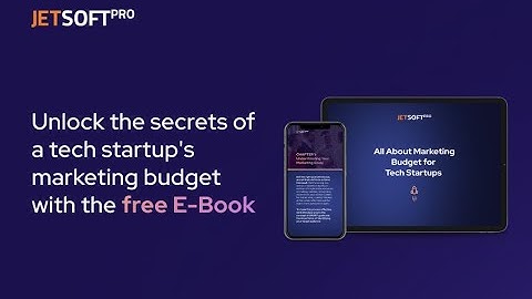 All About Marketing For Tech Startups: Free E-Book By JetSoftPro