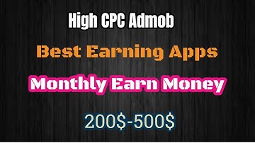 Adsense High CPC Self Click|| Admob Best Apps|| Adsense Earn Monthly 200$-500$