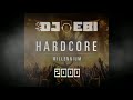 Ebis ultimate millennium hardcore mix 2000  2009