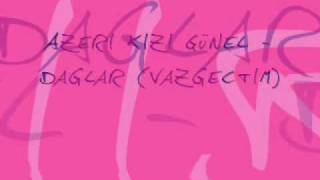 Azeri Kizi Günel - Daglar