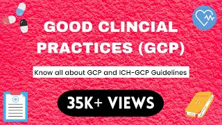 Good Clinical Practices (GCP) and 13 Principles of ICH-GCP