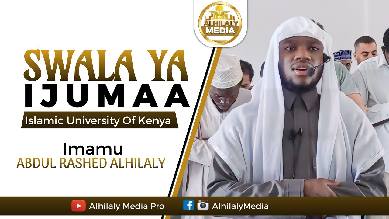 Abdul Rashed Jummah Prayer| Islamic University Of Kenya| Imam Abdul Rashed Al-hilaly ...