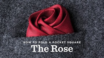 How To Fold A Pocket Square - The Rose Fold