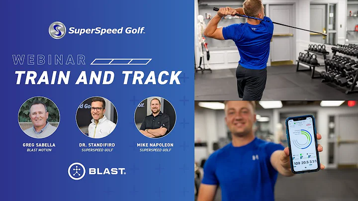 Train and Track Webinar | SuperSpeed Golf and Blas...