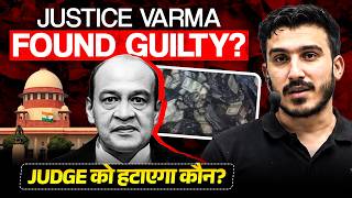 Justice Yashwant Varma Guilty on 3 Charges Impeachment After Resignation UPSC Polity