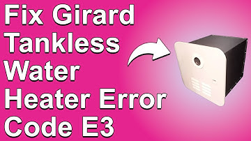 Girard Tankless Water Heater Error Code E3 (Tripped ECO Sensor - Meaning, And How To Fix It)