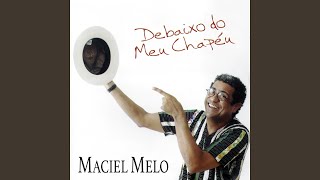Video thumbnail of "Maciel Melo - Daquele Jeito"