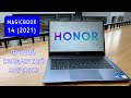 Обзор ноутбука Honor MagicBook 14 (2021) почему так дорого, Honor?!