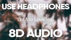 DJ Snake, Justin Bieber â€" Let Me Love You (8D Audio)  - Durasi: 3:25. 
