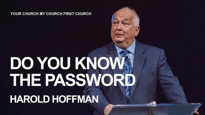 Do You Know The Password? - Harold Hoffman | Churc...