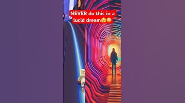 NEVER do this in a lucid dream