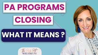 PA Programs Closing  What does that Mean ? | The Posh PA