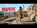 LADY KIRRY MAPEPE KOLASI VERSION DJ MSIX Old Is Gold Sukuma Song Kisukuma Kisima Gudegude 