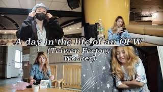 A Day in the Life of an OFW in Taiwan as a Factory Worker