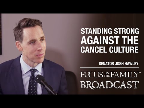 Standing Strong Against the Cancel Culture - Senator Josh Hawley ...