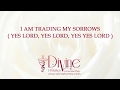 Yes Lord , Yes Lord, Yes Yes Lord ( I’m Trading My Sorrows) Song Lyrics Video
